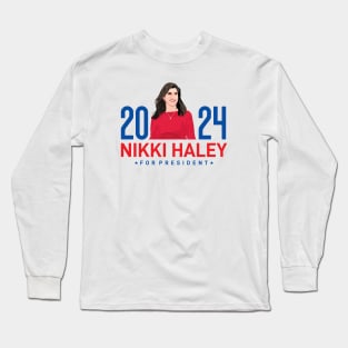 Nikki Haley 2024 For President Long Sleeve T-Shirt